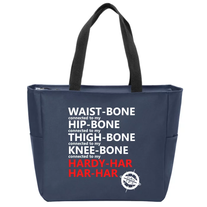 Waist Bones Hip Bones Thigh Bones Knee Bones Hardy Har Har Har Zip Tote Bag