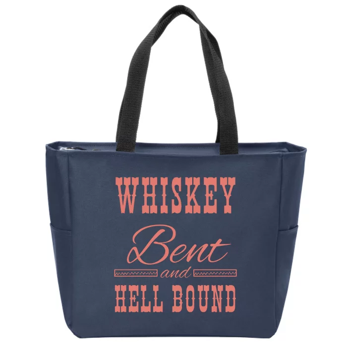 Whiskey Bent Hellbound Is Perfect For Concert Goers Or Everyday Wear Zip Tote Bag