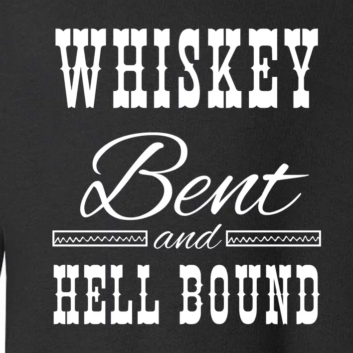 Whiskey Bent Hellbound Toddler Sweatshirt