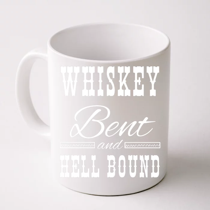 Whiskey Bent Hellbound Front & Back Coffee Mug