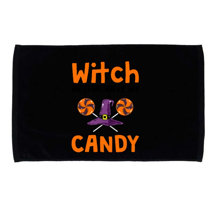 Witch Better Have My Candy Halloween Gift Microfiber Hand Towel