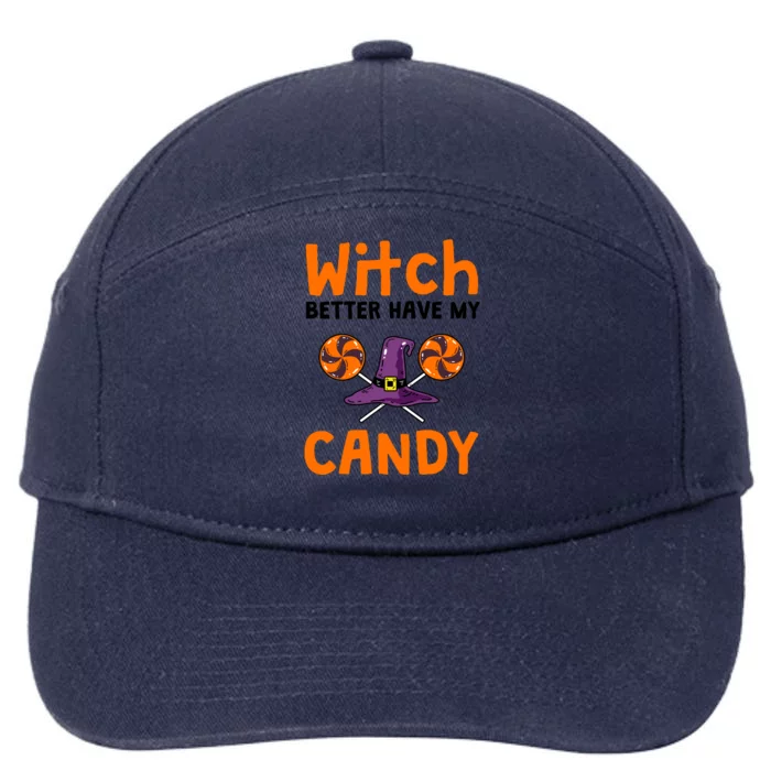 Witch Better Have My Candy Halloween Gift 7-Panel Snapback Hat