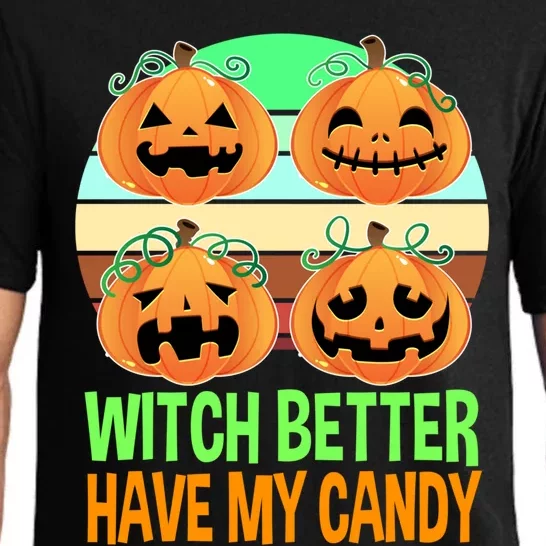 Witch Better Have My Candy Pumpkin Trick Or Treat Halloween Gift Pajama Set