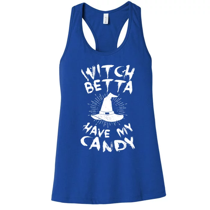 Witch Better Have My Candy Scary Night Party Tricks Treats Cute Gift Women's Racerback Tank