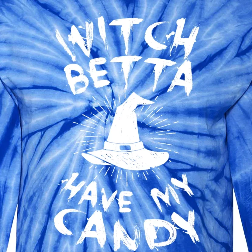 Witch Better Have My Candy Scary Night Party Tricks Treats Cute Gift Tie-Dye Long Sleeve Shirt