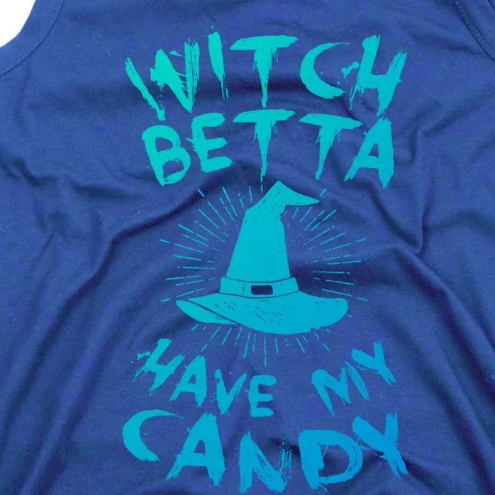 Witch Better Have My Candy Scary Night Party Tricks Treats Great Gift Tank Top