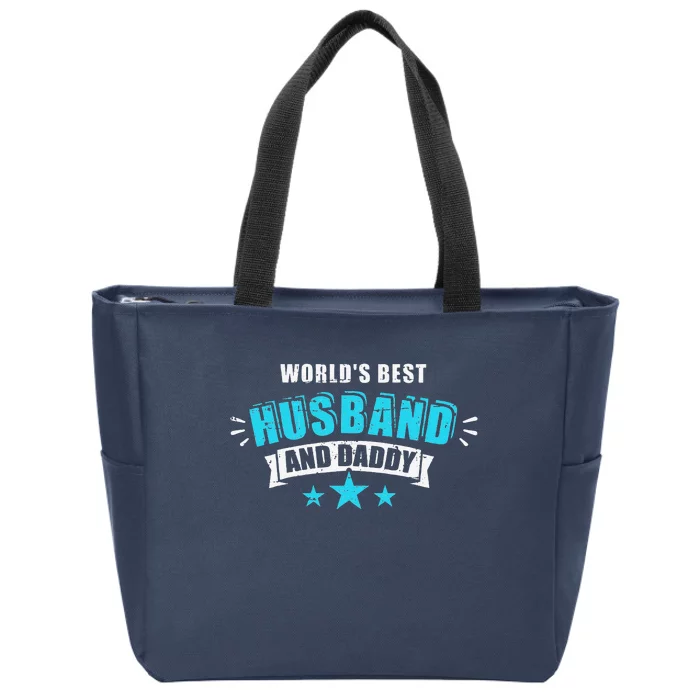 Worlds Best Husband And Dad Gift For Fathers Day Zip Tote Bag