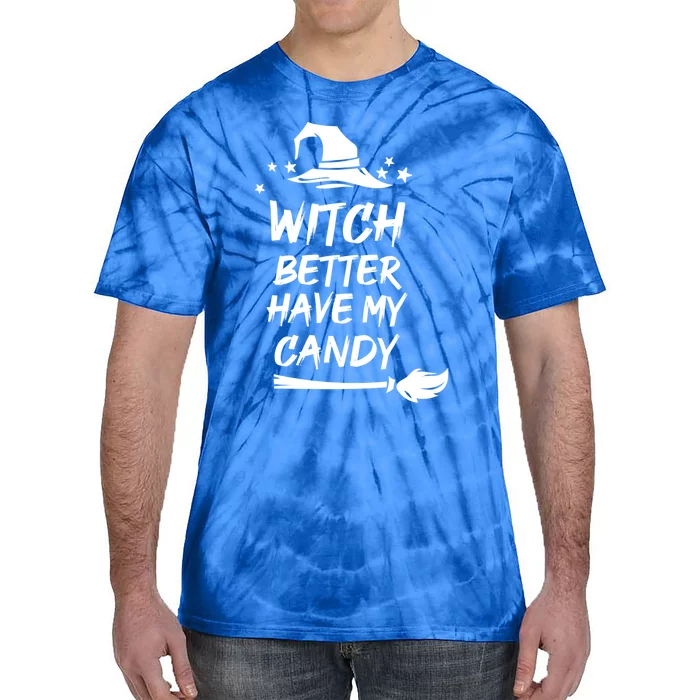 Witch Better Have My Candy Gift Tie-Dye T-Shirt