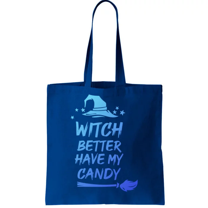 Witch Better Have My Candy Gift Tote Bag