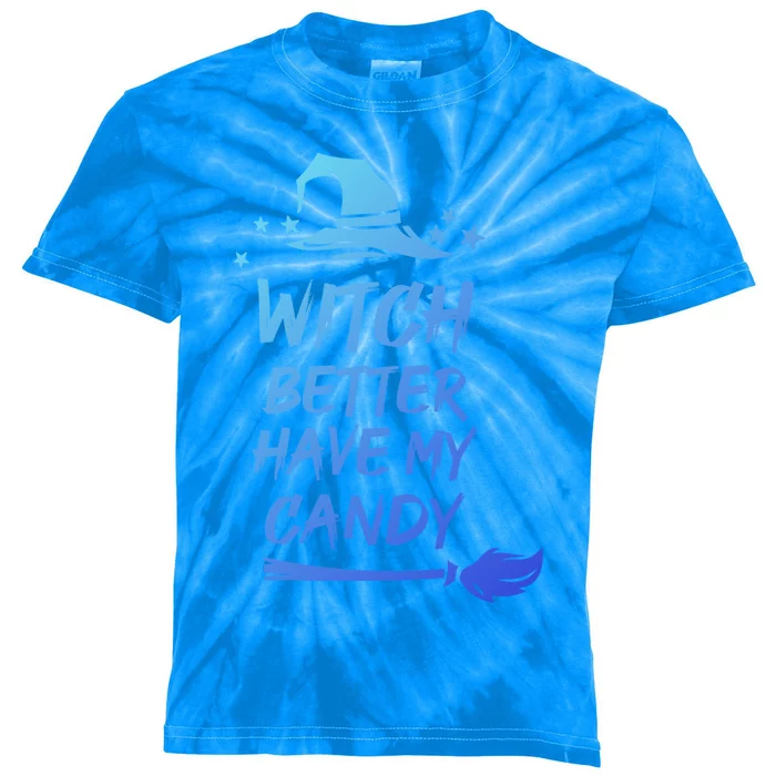 Witch Better Have My Candy Gift Kids Tie-Dye T-Shirt