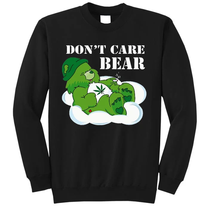 Weed bear herb bear don't care cute bear gift Tall Sweatshirt