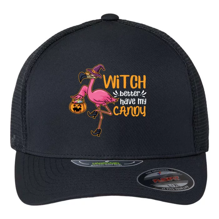 Witch Better Have My Candy Costume Halloween Flamingo Gift Flexfit Unipanel Trucker Cap