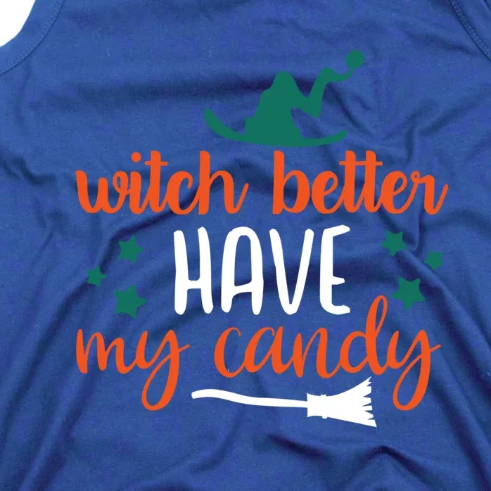 Witch Better Have My Happy Candy Halloween Spell Gift Tank Top