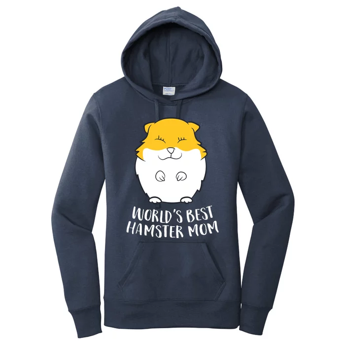 Worlds Best Hamster Mom Funny Hamster Mom Gift Women's Pullover Hoodie