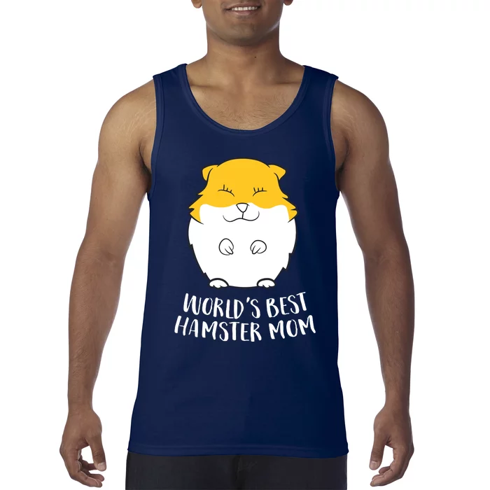 Worlds Best Hamster Mom Funny Hamster Mom Gift Tank Top