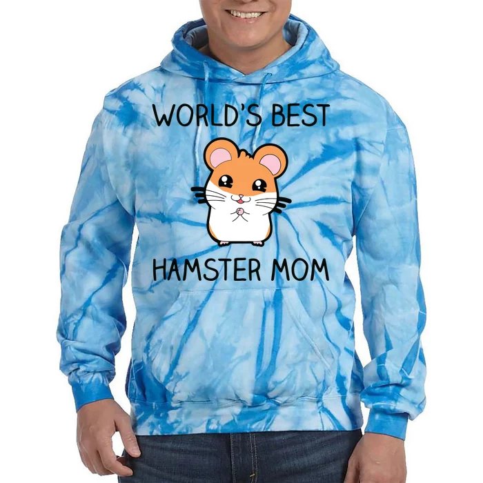 Worlds Best Hamster Mom Tie Dye Hoodie