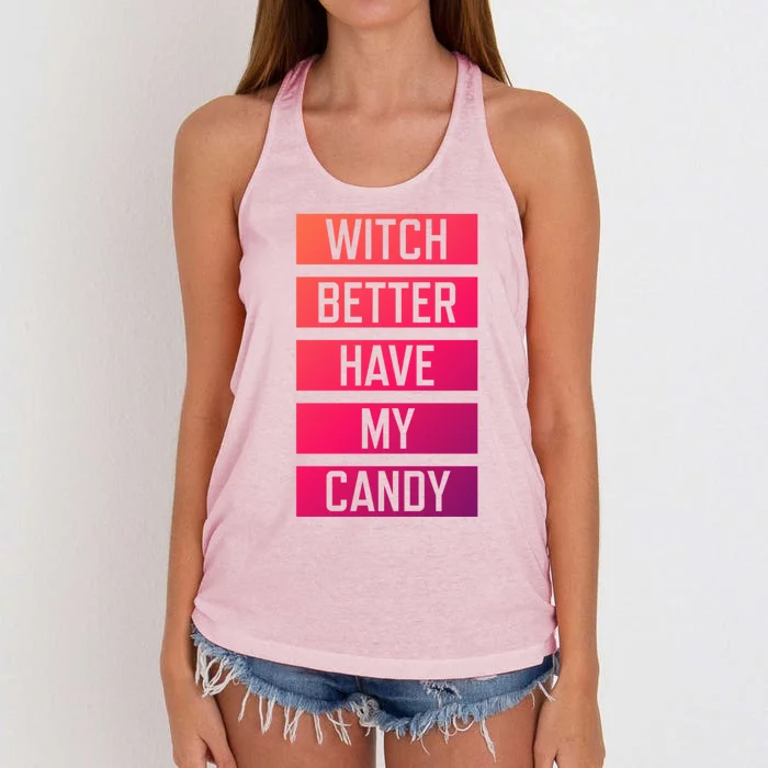 Witch Better Have My Candy Funny Halloween Sayings Adult Great Gift Women's Knotted Racerback Tank