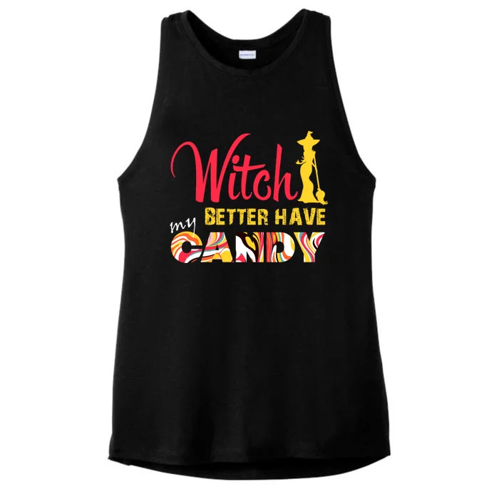 Witch Better Have My Candy Funny Halloween Trick Or Treating Gift Ladies Tri-Blend Wicking Tank