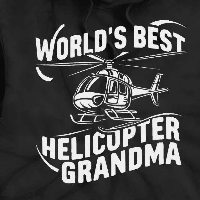 WorldS Best Helicopter Grandma Funny Mom Tie Dye Hoodie