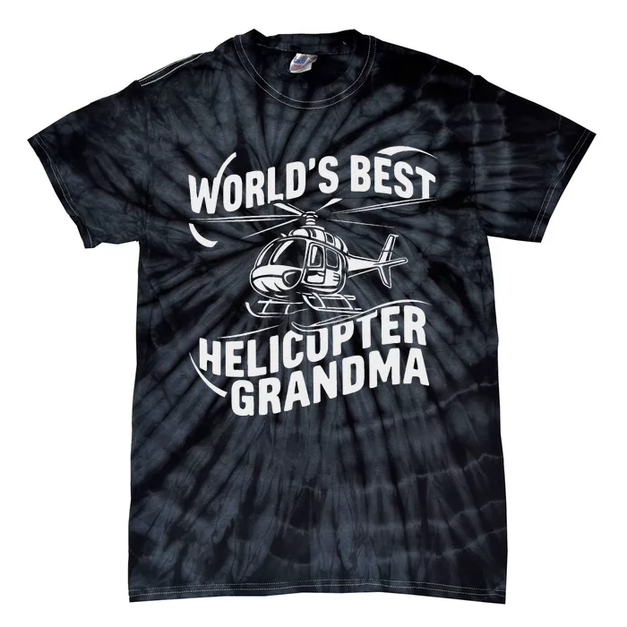 WorldS Best Helicopter Grandma Funny Mom Tie-Dye T-Shirt