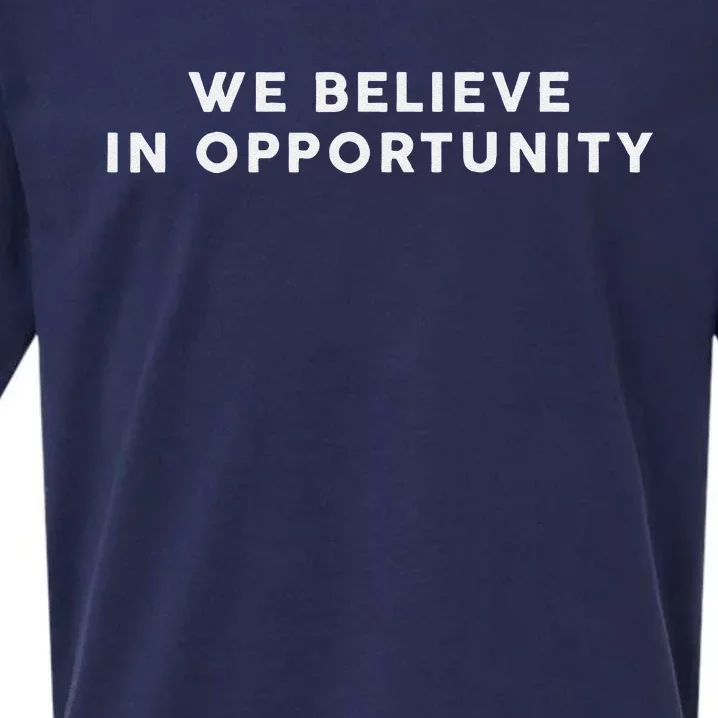 We Believe In Opportunity Kamala Harris 2024 Sueded Cloud Jersey T-Shirt