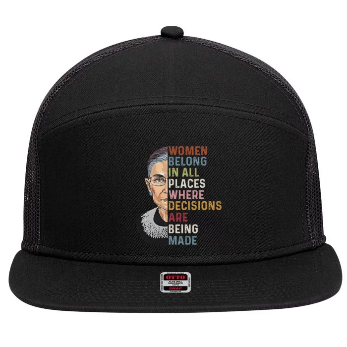 Women Belong In All Places Where Decisions Are Being Made 7 Panel Mesh Trucker Snapback Hat