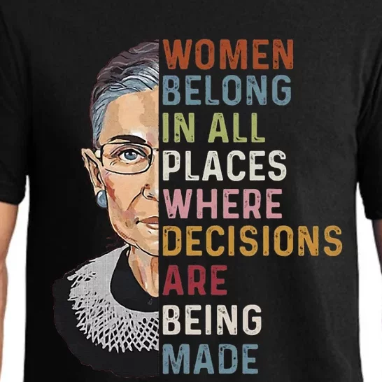 Women Belong In All Places Where Decisions Are Being Made Pajama Set