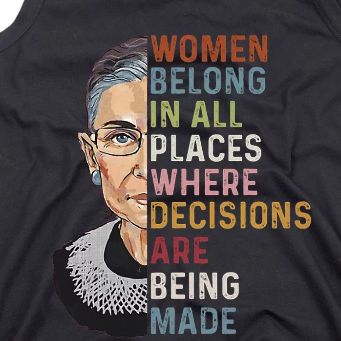 Women Belong In All Places Where Decisions Are Being Made Tank Top