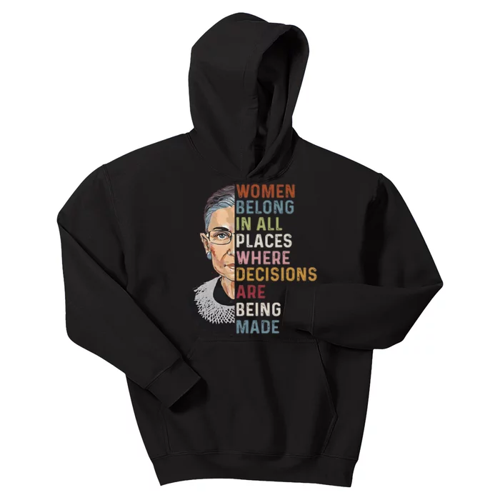 Women Belong In All Places Where Decisions Are Being Made Kids Hoodie