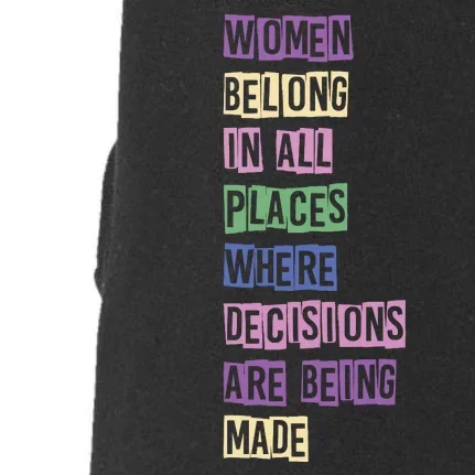 Women Belong In All Places Where Decisions Are Made Doggie 3-End Fleece Hoodie