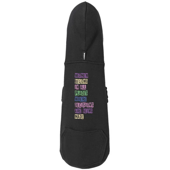 Women Belong In All Places Where Decisions Are Made Doggie 3-End Fleece Hoodie