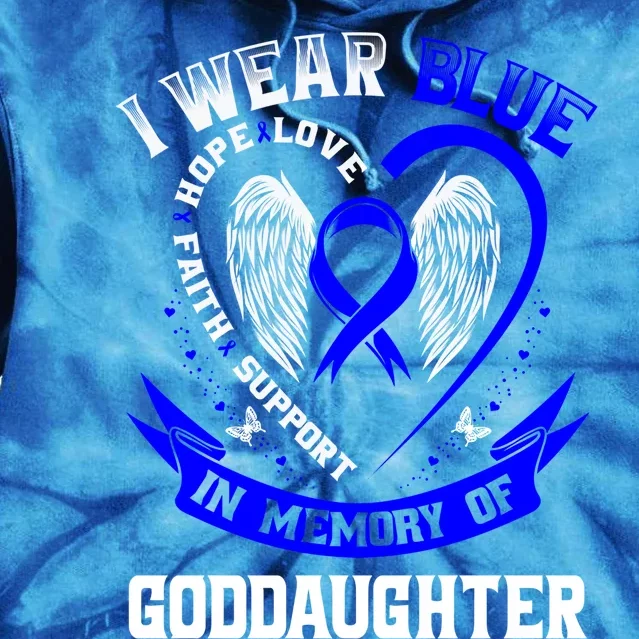 Wear Blue In Memory Of My Goddaughter Colon Cancer Awareness Meaningful Gift Tie Dye Hoodie