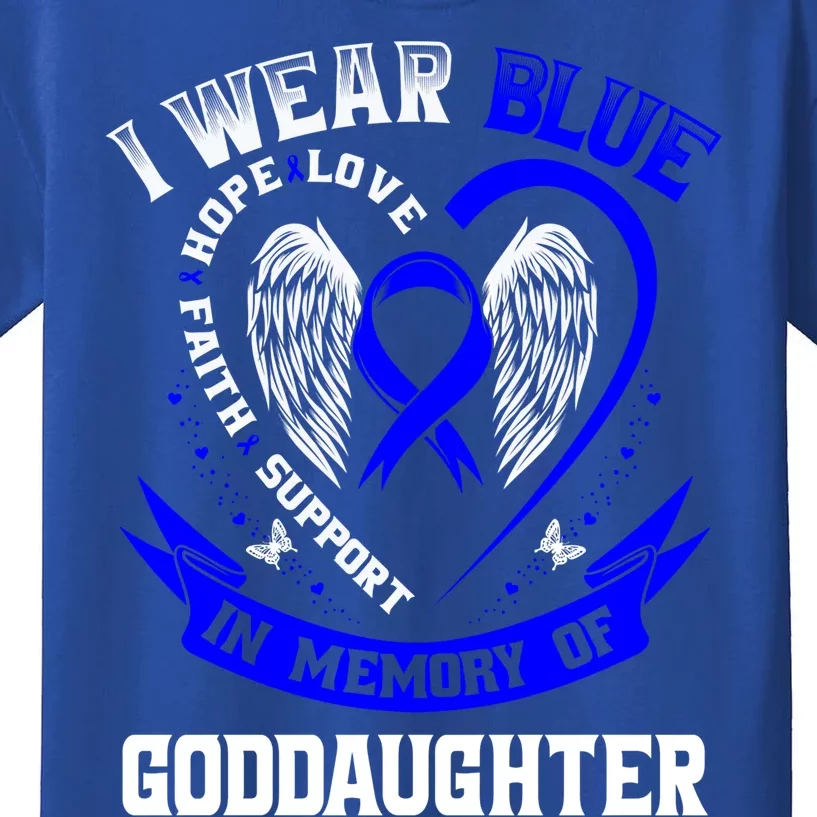 Wear Blue In Memory Of My Goddaughter Colon Cancer Awareness Meaningful Gift Kids T-Shirt