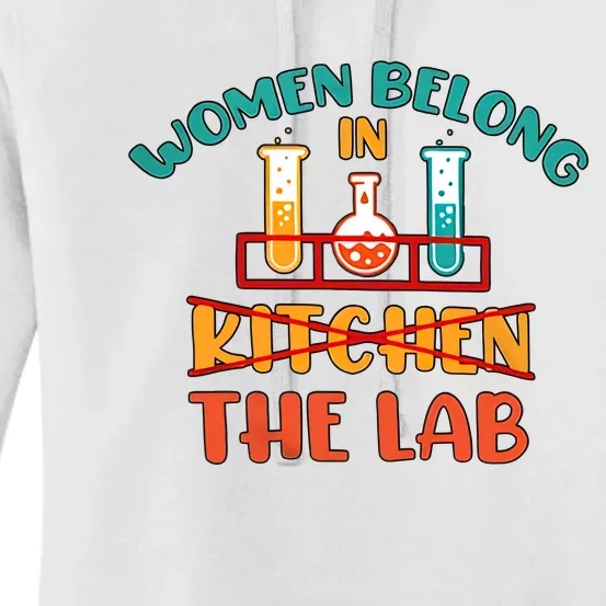 Women Belong In The Lab Medical Laboratory Lab Technician Scientist Women's Pullover Hoodie