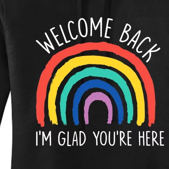 Welcome Back I'm Glad You're Here First Day Of School Women's Pullover Hoodie