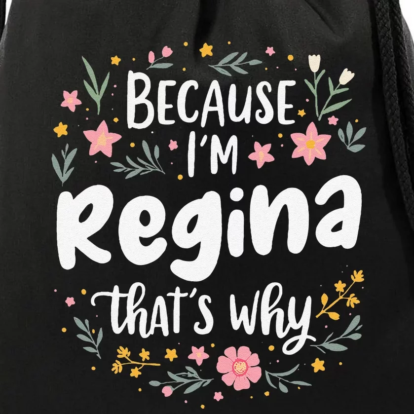 Women Because IM Regina ThatS Why Woman Drawstring Bag