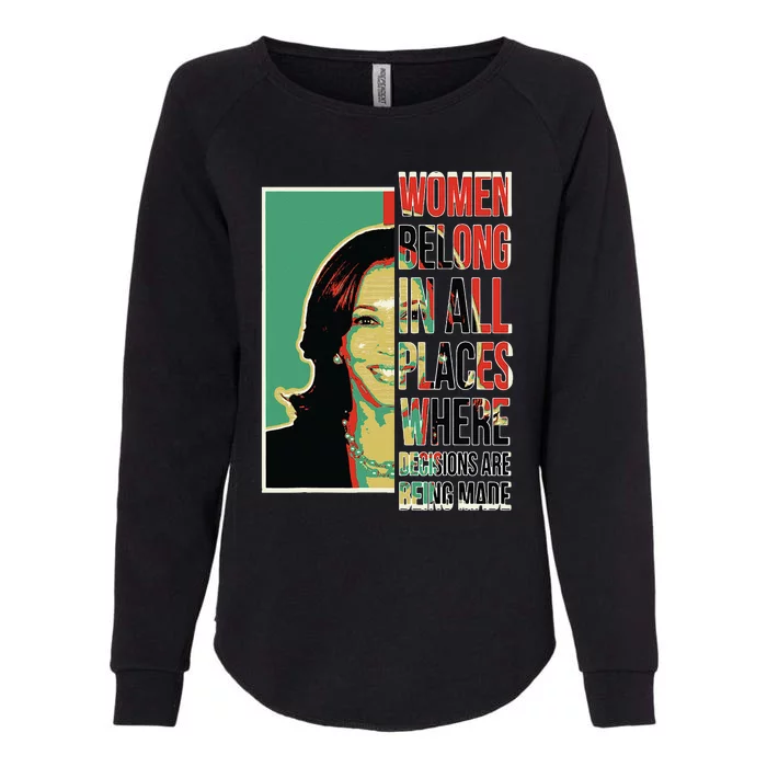 Women Belong In All Places Where Decisions Are Being Made Womens California Wash Sweatshirt