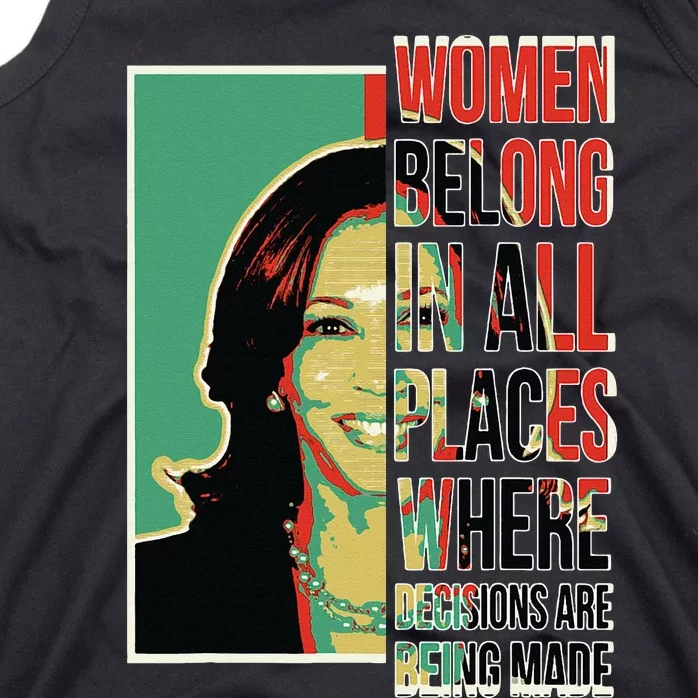 Women Belong In All Places Where Decisions Are Being Made Tank Top