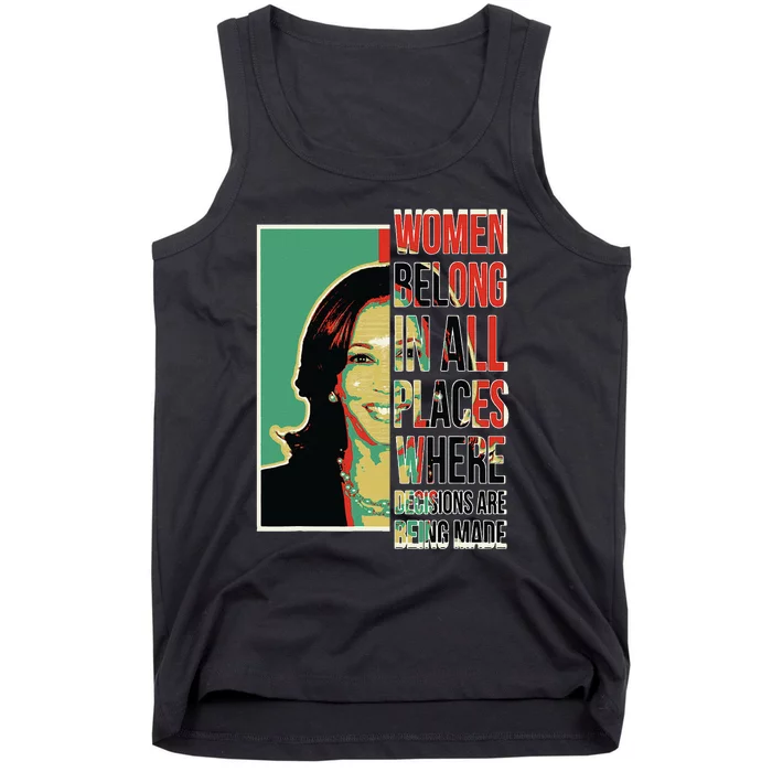 Women Belong In All Places Where Decisions Are Being Made Tank Top