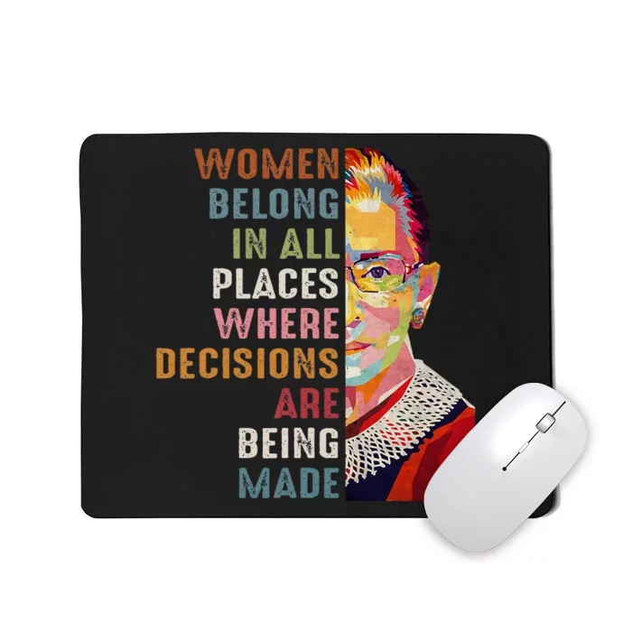 Women Belong In All Places Ruth Bader Ginsburg Rbg Mousepad