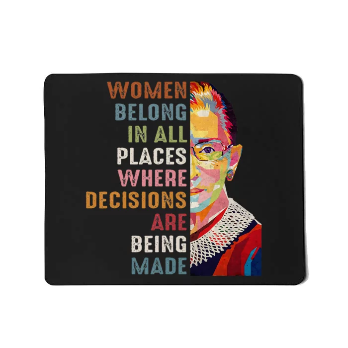 Women Belong In All Places Ruth Bader Ginsburg Rbg Mousepad