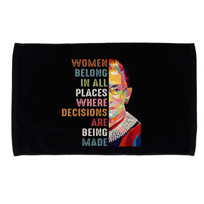 Women Belong In All Places Ruth Bader Ginsburg Rbg Microfiber Hand Towel