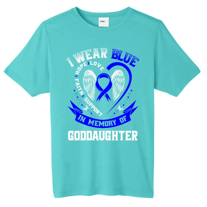 Wear Blue In Memory Of My Goddaughter Colon Cancer Awareness Gift ChromaSoft Performance T-Shirt