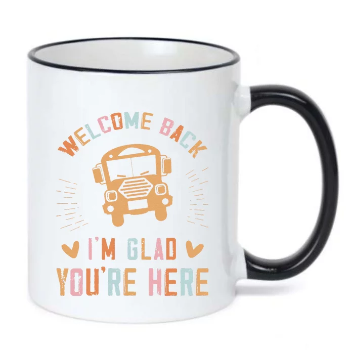 Welcome Back IM Glad YouRe Here Teacher Black Color Changing Mug