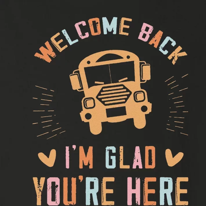 Welcome Back IM Glad YouRe Here Teacher Toddler Long Sleeve Shirt