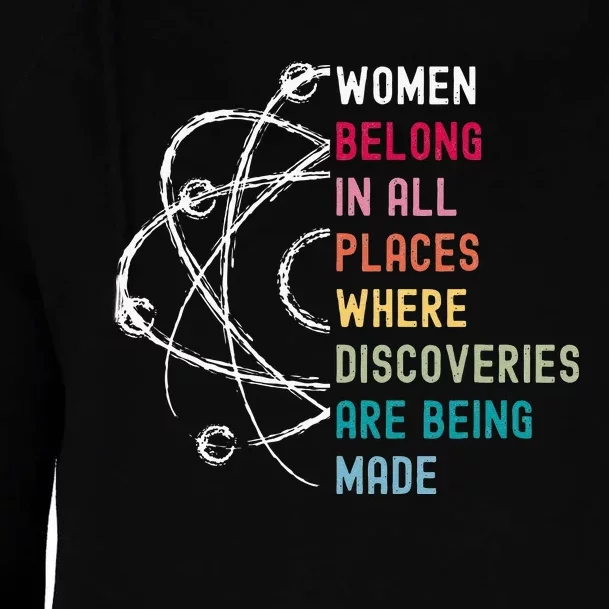 Women Belong In Science Feminist And STEM Empowerment Womens Funnel Neck Pullover Hood