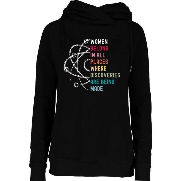 Women Belong In Science Feminist And STEM Empowerment Womens Funnel Neck Pullover Hood