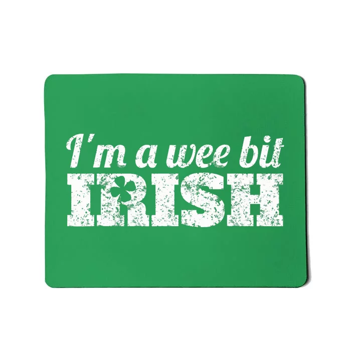 Wee Bit Irish Funny Irish Heritage St Paddys Mousepad