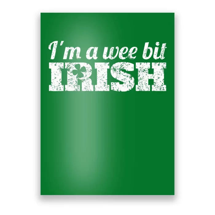 Wee Bit Irish Funny Irish Heritage St Paddys Poster