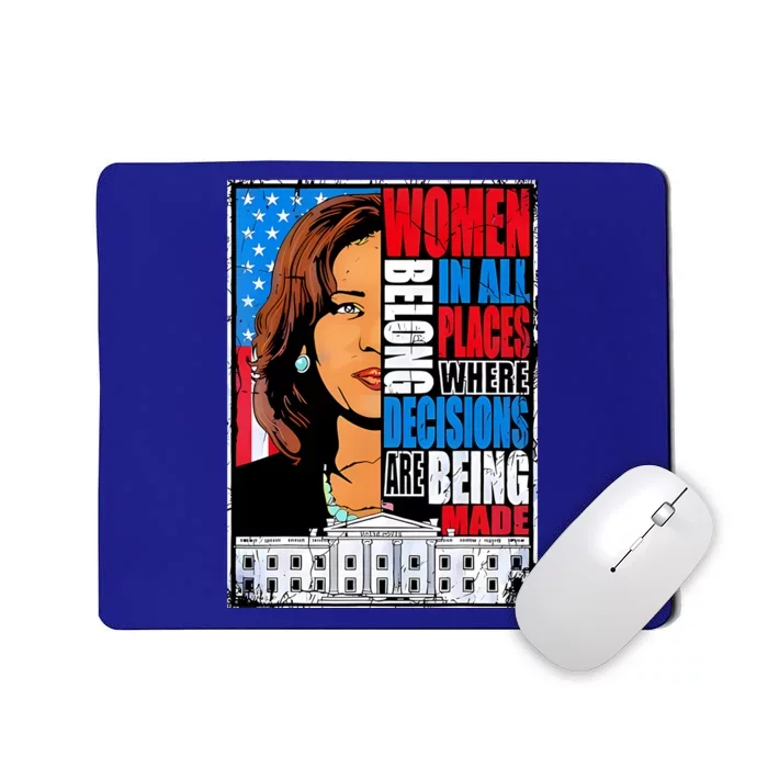 Women Belong In All Places Where Decisions Are Made Mousepad